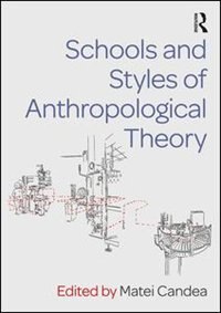 Couverture_Schools And Styles Of Anthropological Theory