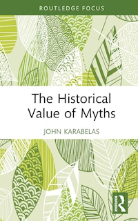 Front cover_The Historical Value Of Myths