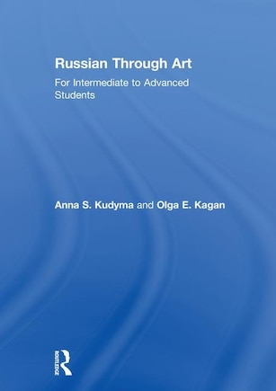 Russian Through Art: For Intermediate To Advanced Students