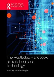 Couverture_The Routledge Handbook Of Translation And Technology
