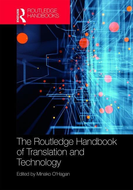 Couverture_The Routledge Handbook Of Translation And Technology