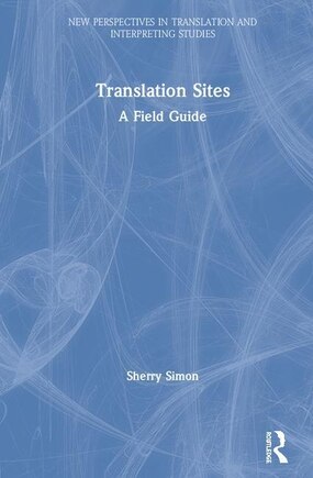 Translation Sites: A Field Guide