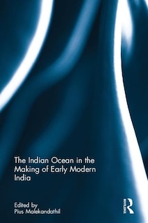Couverture_The Indian Ocean in the Making of Early Modern India