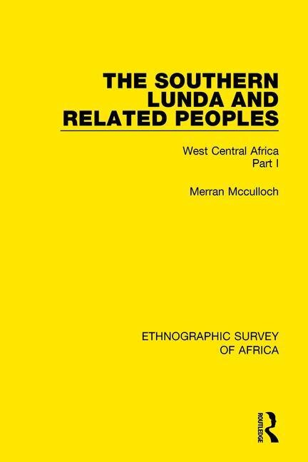 Front cover_The Southern Lunda and Related Peoples (Northern Rhodesia, Belgian Congo, Angola)