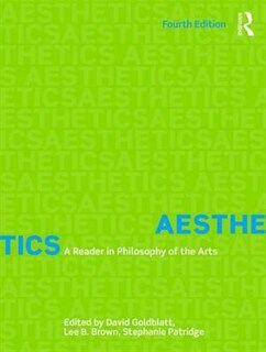 Aesthetics: A Reader In Philosophy Of The Arts