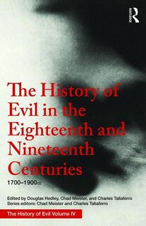 Front cover_The History Of Evil In The Eighteenth And Nineteenth Centuries