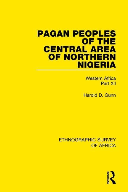 Front cover_Pagan Peoples Of The Central Area Of Northern Nigeria