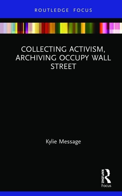 Couverture_Collecting Activism, Archiving Occupy Wall Street
