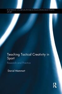 Front cover_Teaching Tactical Creativity in Sport