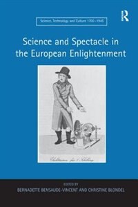 Front cover_Science And Spectacle In The European Enlightenment
