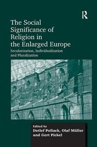 Front cover_The Social Significance Of Religion In The Enlarged Europe