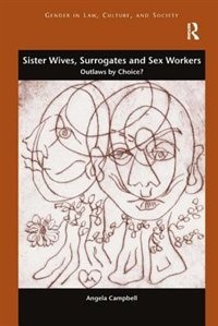 Front cover_Sister Wives, Surrogates And Sex Workers