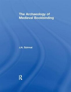Front cover_The Archaeology Of Medieval Bookbinding