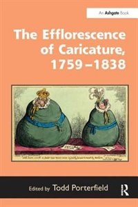 Front cover_The Efflorescence of Caricature, 1759-1838