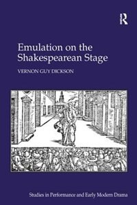 Emulation On The Shakespearean Stage