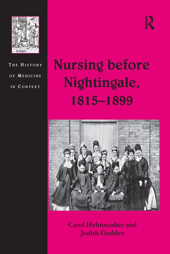 Front cover_Nursing Before Nightingale, 1815-1899