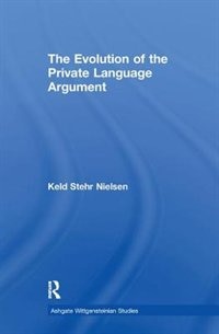 Front cover_The Evolution Of The Private Language Argument