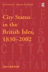 Front cover_City Status In The British Isles, 1830-2002