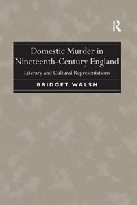 Front cover_Domestic Murder In Nineteenth-century England