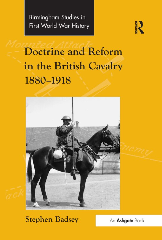 Front cover_Doctrine And Reform In The British Cavalry 1880-1918