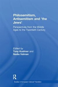 Front cover_Philosemitism, Antisemitism And 'the Jews'