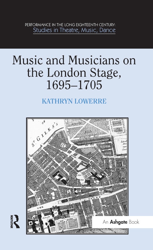 Couverture_Music And Musicians On The London Stage, 1695-1705