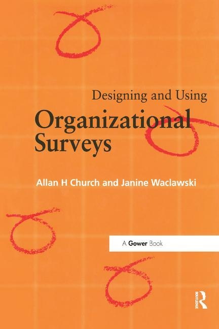 Front cover_Designing And Using Organizational Surveys