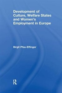 Front cover_Development Of Culture, Welfare States And Women's Employment In Europe
