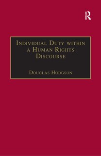 Front cover_Individual Duty Within A Human Rights Discourse