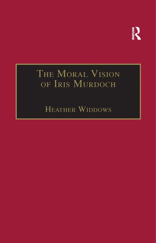 Front cover_Moral Vision of Iris Murdoch