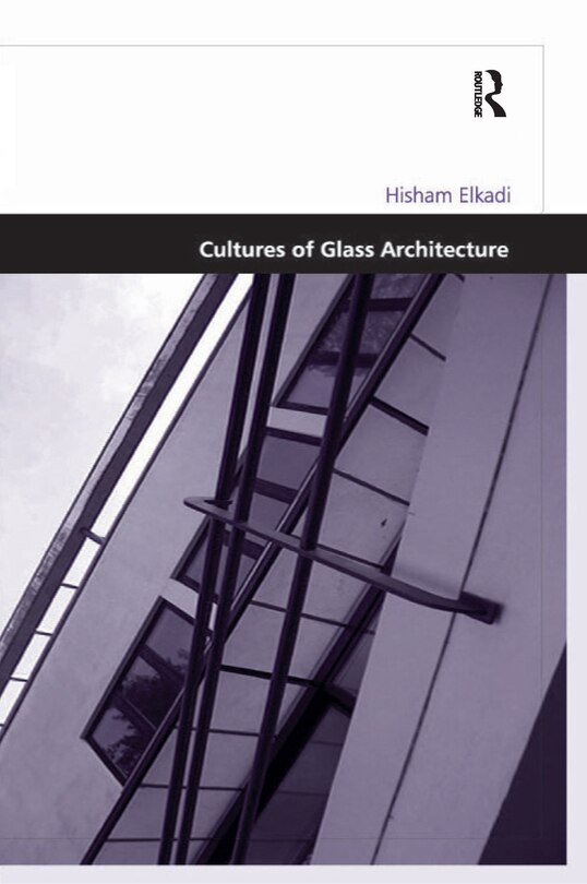 Front cover_Cultures Of Glass Architecture