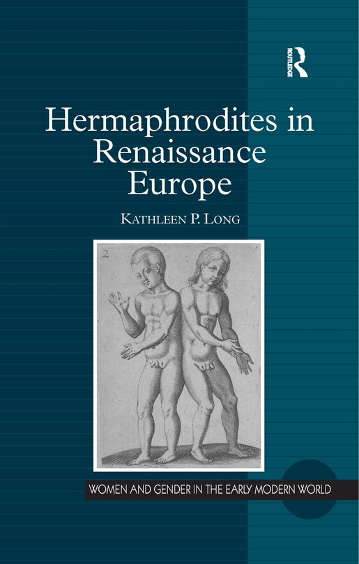 Front cover_Hermaphrodites In Renaissance Europe
