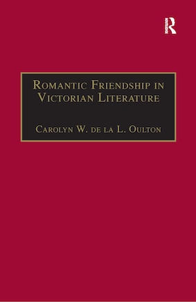 Romantic Friendship In Victorian Literature