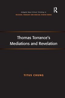 Front cover_Thomas Torrance's Mediations And Revelation