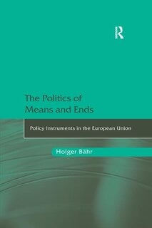Front cover_The Politics Of Means And Ends