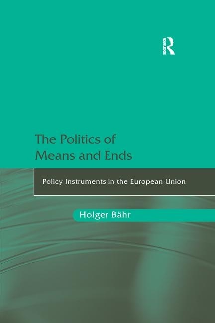 Front cover_The Politics Of Means And Ends
