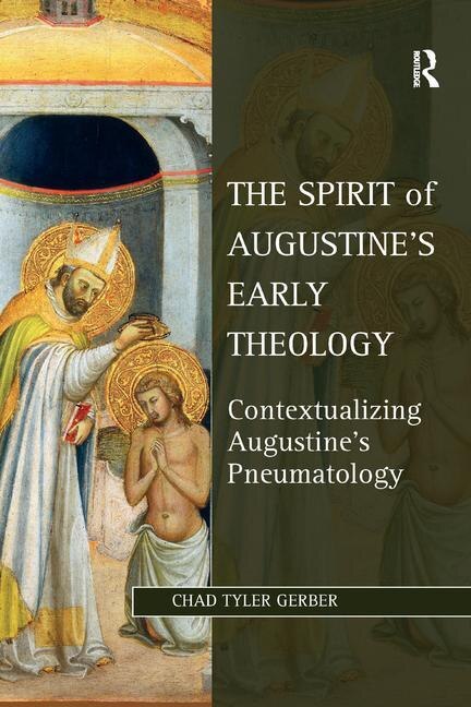 Front cover_Spirit of Augustine's Early Theology