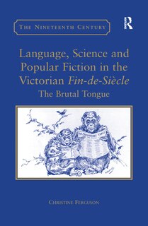 Couverture_Language, Science And Popular Fiction In The Victorian Fin-de-siecle