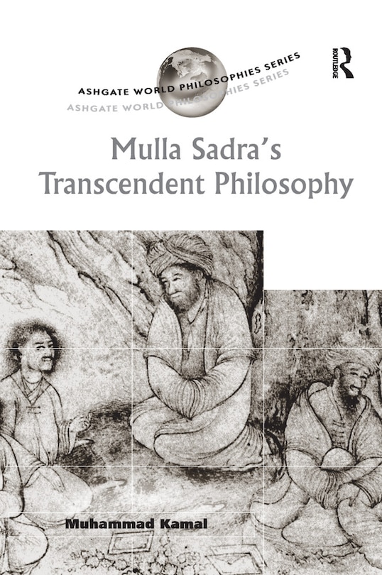 Front cover_Mulla Sadra's Transcendent Philosophy