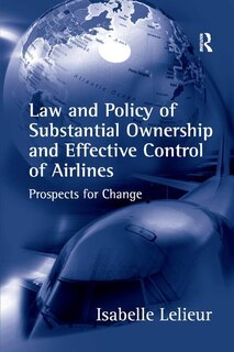 Front cover_Law And Policy Of Substantial Ownership And Effective Control Of Airlines