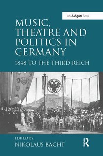 Front cover_Music, Theatre And Politics In Germany