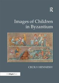 Front cover_Images Of Children In Byzantium