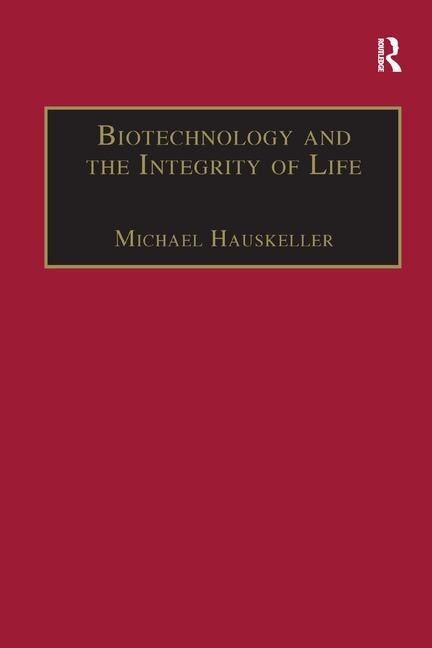 Couverture_Biotechnology And The Integrity Of Life