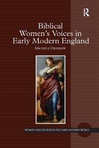 Front cover_Biblical Women's Voices In Early Modern England