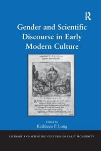 Couverture_Gender And Scientific Discourse In Early Modern Culture