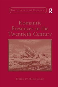 Front cover_Romantic Presences In The Twentieth Century