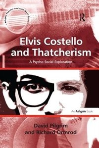 Front cover_Elvis Costello And Thatcherism