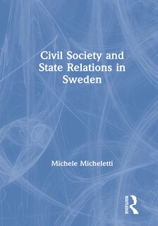 Front cover_Civil Society And State Relations In Sweden