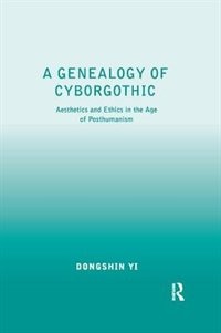 Front cover_A Genealogy Of Cyborgothic
