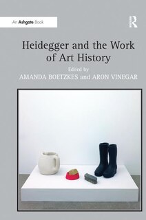 Front cover_Heidegger And The Work Of Art History